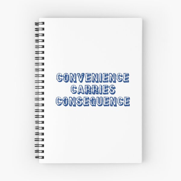 Item preview, Convenience Carries Consequence designed and sold by Esskay Designs.