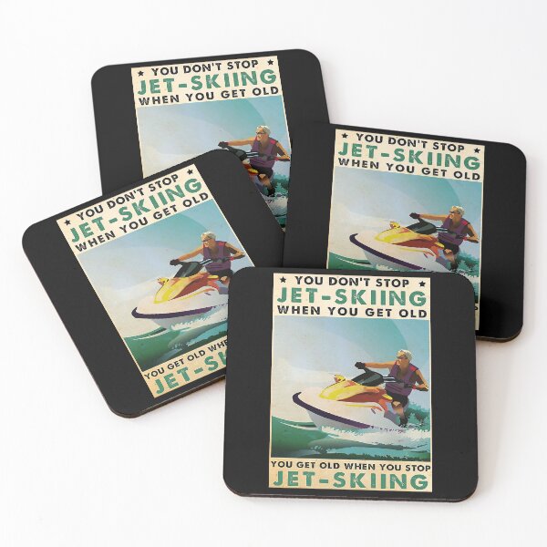 Item preview, You don't stop jet skiing when you get old  designed and sold by SameeraDammeyer.