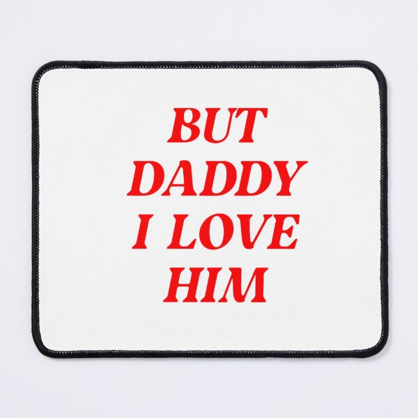 Item preview, But Daddy I Love Him - Party designed and sold by FirnandArt.