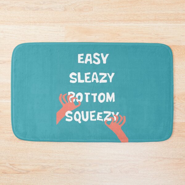 Item preview, Easy Sleazy Bottom Squeezy designed and sold by Daveseedhouse.