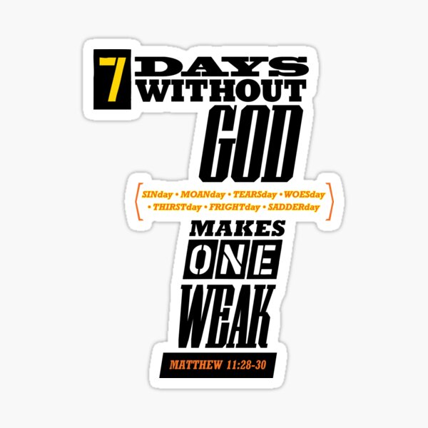 Item preview, 7 Days...One Weak designed and sold by square1studio.