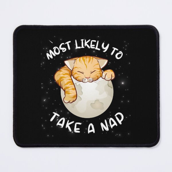 Item preview, Most likely to take a nap designed and sold by ZingAndPep.