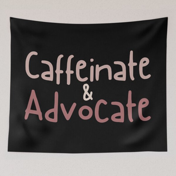 Item preview, Caffeinate and Advocate | Coffee Helping to Raise Awareness designed and sold by dogslovewindows.