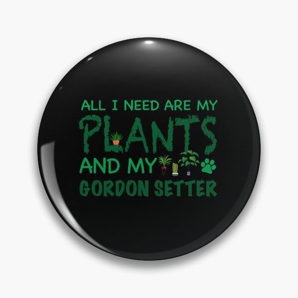 Item preview, Todo lo que necesito son mis plantas y mi Gordon Setter - perro designed and sold by CJC Designs.