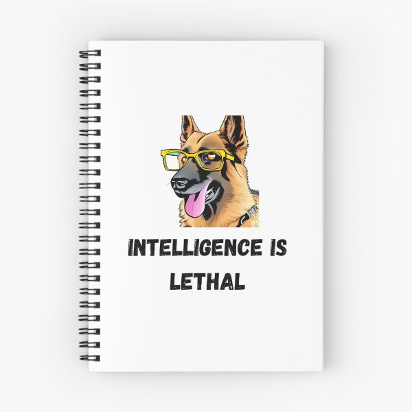 Item preview, Intelligence is Lethal. Intelligent Dog. Intelligent German Shepherd. Smart Dog. designed and sold by Doggymadness.