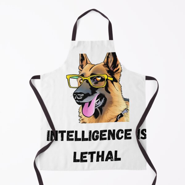 Item preview, Intelligence is Lethal.  Intelligent Dog. Intelligent German Shepherd. Smart Dog.  designed and sold by Doggymadness.