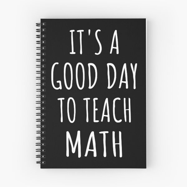 Item preview, It's A Good Day To Teach Math IV designed and sold by Lemon Pepper.