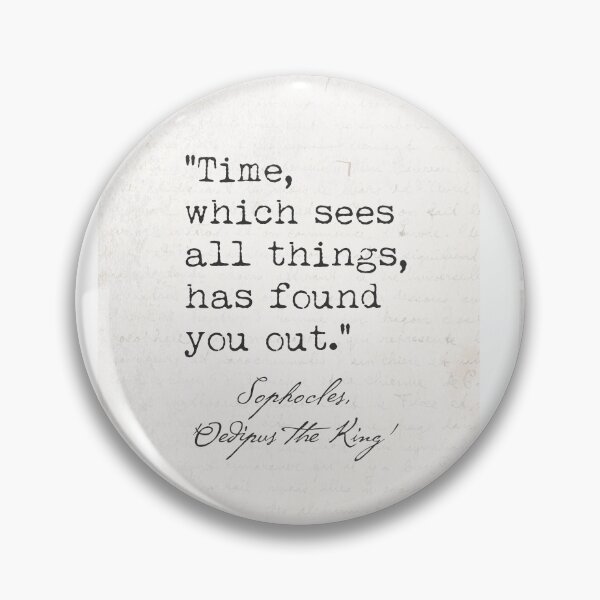 Item preview,  Sophocles, 'Oedipus the King' designed and sold by Ariana Mila -  Awesome quotes.