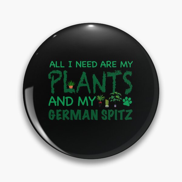 Aperçu de l'œuvre Tout ce dont j'ai besoin, ce sont mes plantes et mon Spitz allemand - chien créée et vendue par CJC Designs.