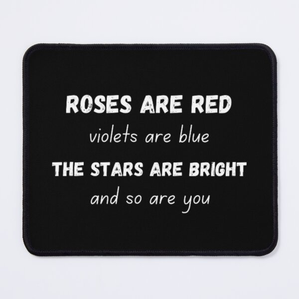 Item preview, Roses are red violets are blue the stars are bright and so are you designed and sold by TeePassion.