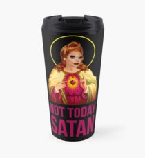 Bianca Del Rio Not Today Satan - Rupaul's Drag Race Travel Mug