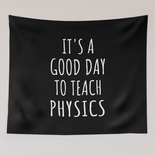 Item preview, It's A Good Day To Teach Physics IV designed and sold by Lemon Pepper.