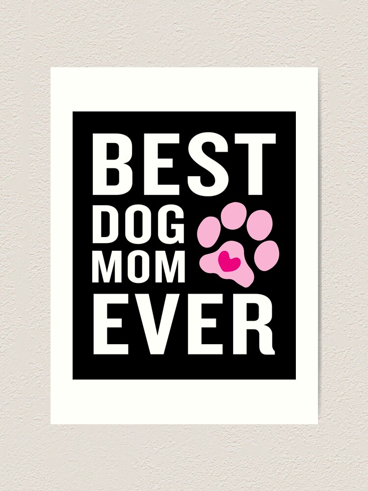 best dog mom ever