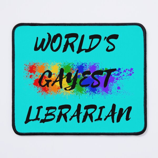 Item preview, World's Gayest Librarian LGBT Humor With Rainbow Colors For Proud Gay Librarians In Cyan designed and sold by LuckyKermit.