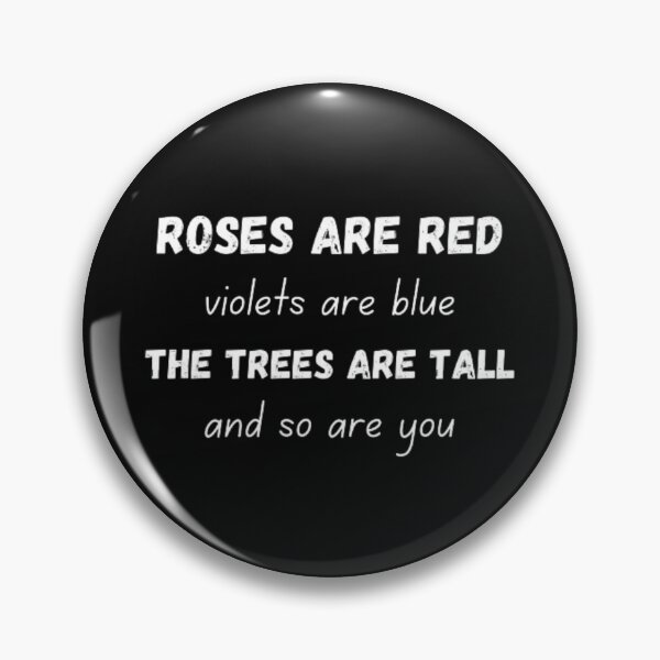 Item preview, Roses are red violets are blue the trees are tall and so are you designed and sold by TeePassion.