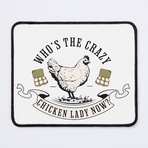 Item preview, Who's The Crazy Chicken Lady Now designed and sold by offyourback.