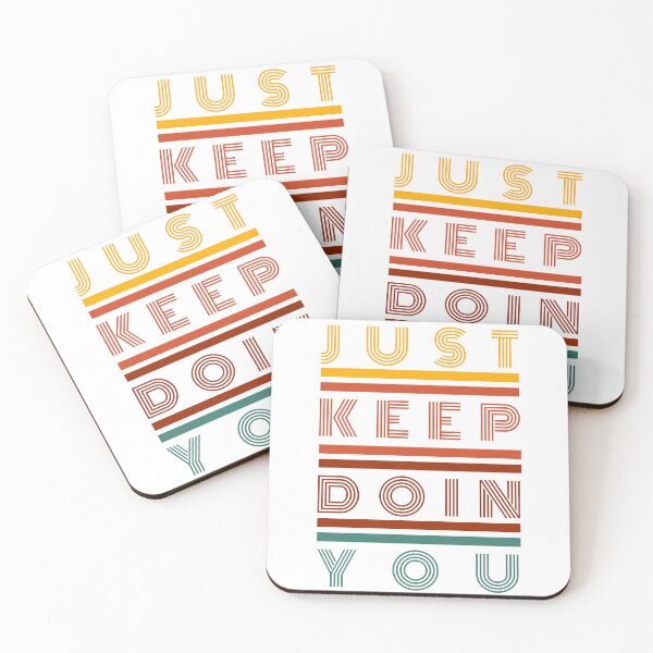 Item preview, Just Keep Doin You designed and sold by Eighty6ix.