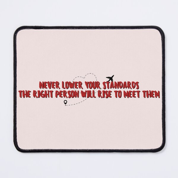 Item preview, The Publicity Stunt - Never lower your standards The right person will rise to meet them designed and sold by getawaystore.