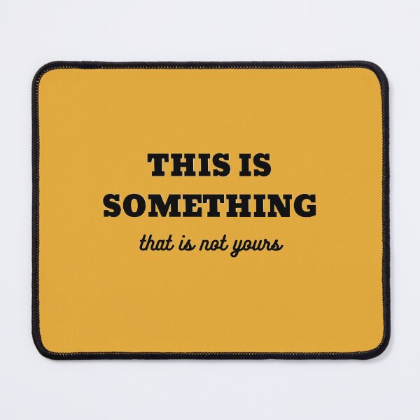 Item preview,  Its only yours designed and sold by Herbcheese.