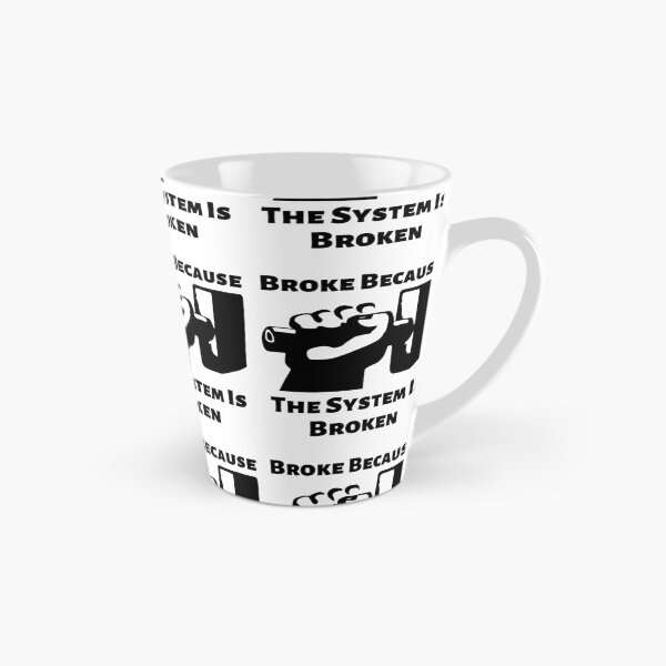 Item preview, Broke Because The System Is Broken Anti Capitalism Income Inequality Poverty designed and sold by shoponow.