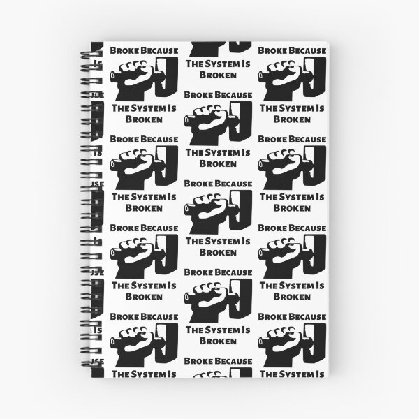 Item preview, Broke Because The System Is Broken Anti Capitalism Income Inequality Poverty designed and sold by shoponow.