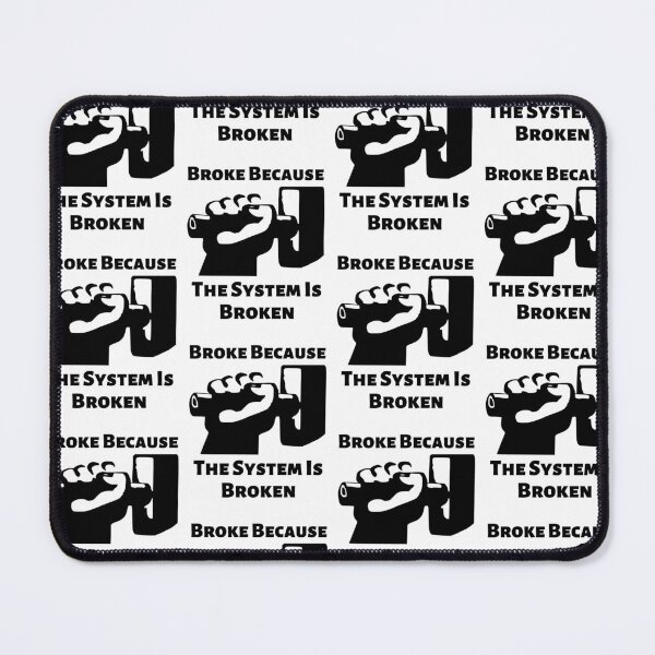 Item preview, Broke Because The System Is Broken Anti Capitalism Income Inequality Poverty designed and sold by shoponow.