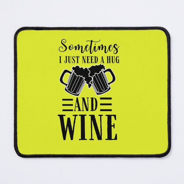 Item preview, Sometimes I Just Need a Hug and Wine Quote, Wine Lover Gift, Wine Drinker, Typography Quote, Alcohol Quotes designed and sold by thedazzlingmonk.