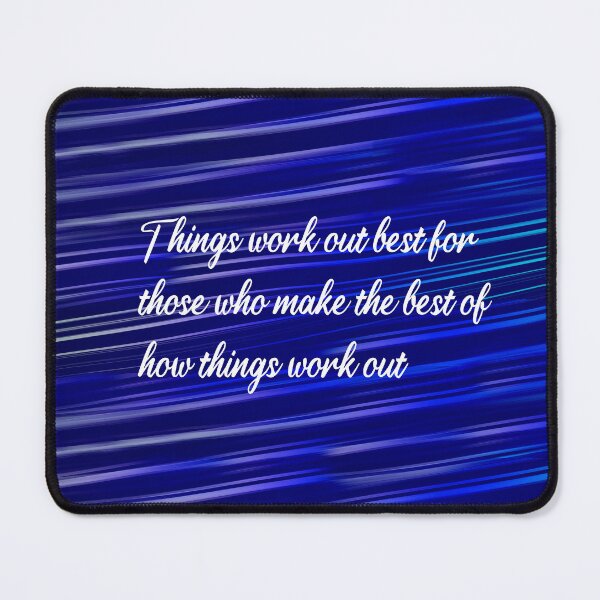 Item preview, Things work out best for those who make the best of how things work out, John Wooden, motivational quote designed and sold by getlyart.