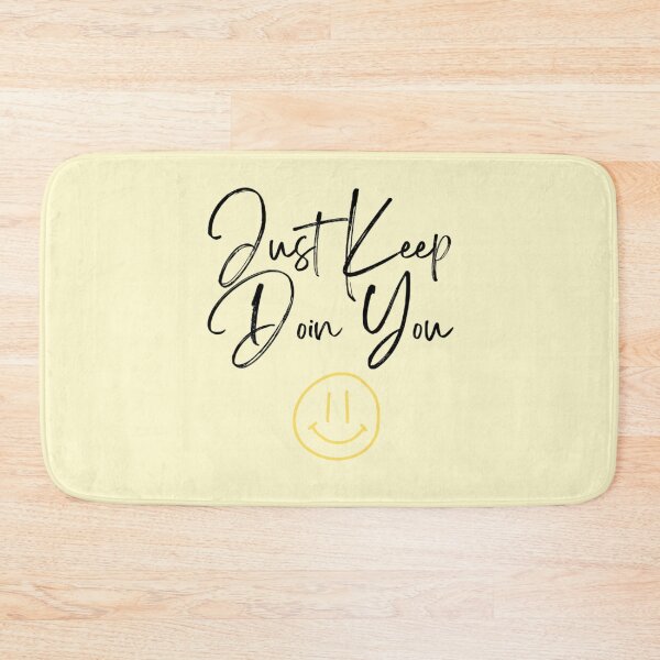 Item preview, Just Keep Doin You designed and sold by Discoverartsy.