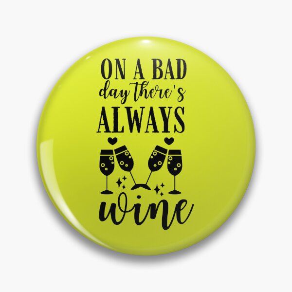 Item preview, On a Bad day There's Always Wine Quote, Wine Lover Gift, Wine Drinker, Typography Quote, Alcohol Quotes designed and sold by thedazzlingmonk.