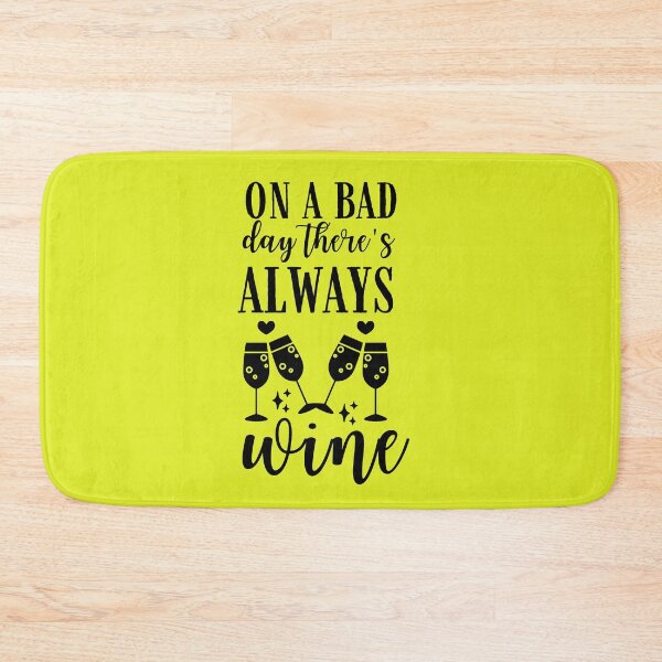 Item preview, On a Bad day There's Always Wine Quote, Wine Lover Gift, Wine Drinker, Typography Quote, Alcohol Quotes designed and sold by thedazzlingmonk.
