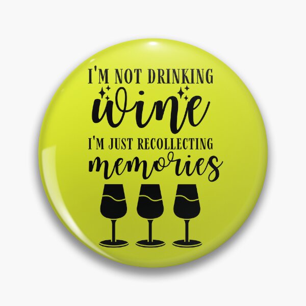 Item preview, I'm not Drinking Wine, I'm Just Recollecting Memories Quote, Wine Lover Gift, Wine Drinker, Typography Quote, Alcohol Quotes designed and sold by thedazzlingmonk.