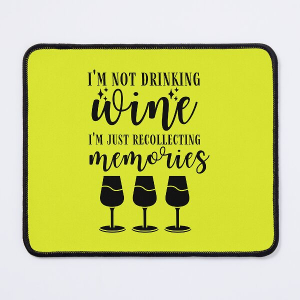 Item preview, I'm not Drinking Wine, I'm Just Recollecting Memories Quote, Wine Lover Gift, Wine Drinker, Typography Quote, Alcohol Quotes designed and sold by thedazzlingmonk.