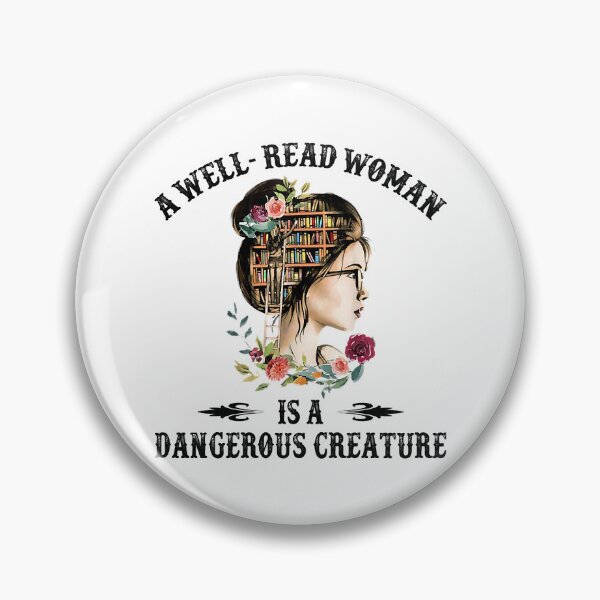 Item preview, A Well-Read Woman Is A Dangerous Creature 95 - 01 designed and sold by IpracticalTees.