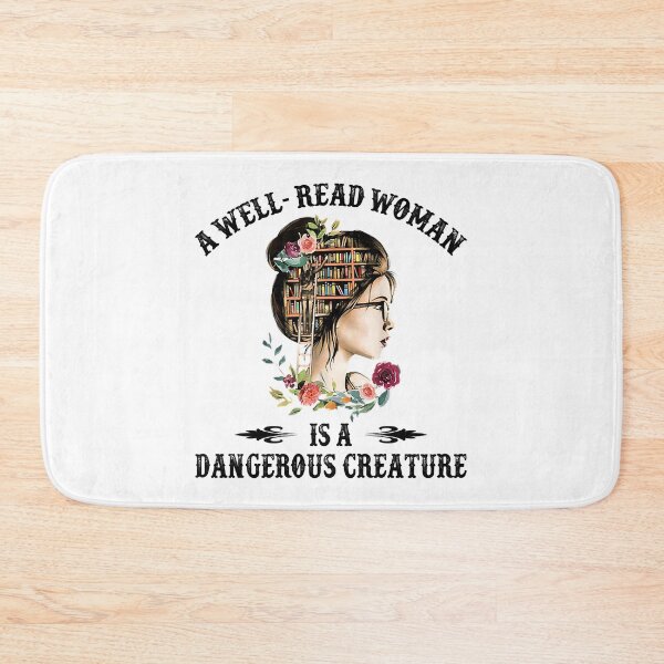 Item preview, A Well-Read Woman Is A Dangerous Creature 95 - 01 designed and sold by IpracticalTees.