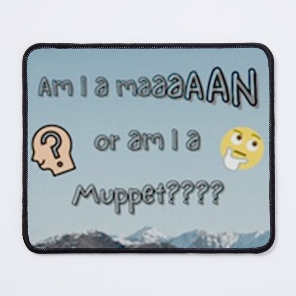 Item preview, funny am i a man or am i a muppet designed and sold by rezkiterus77.