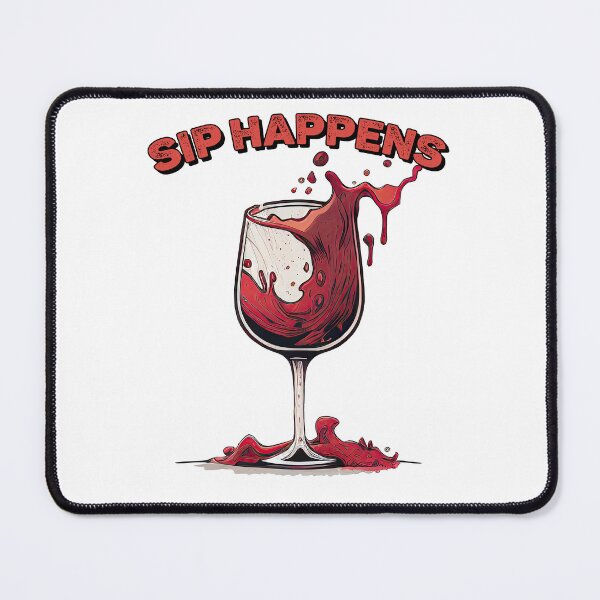 Item preview, Sip Happens - Wine designed and sold by Andrew Lomax.