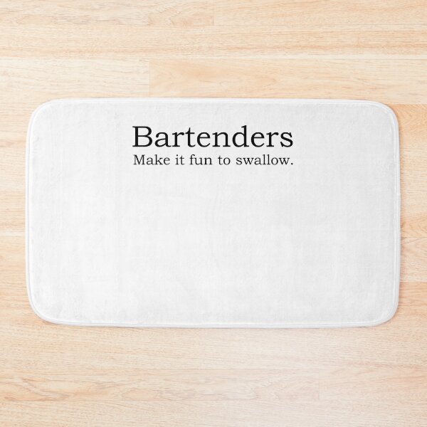 Item preview, Bartenders make it fun to swallow designed and sold by kamilbogaty1.