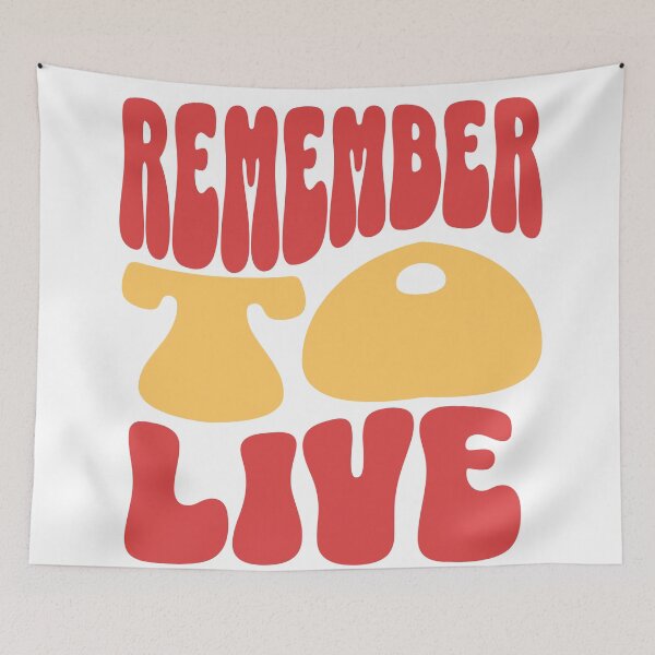 Item preview, Inspiring Slogan of Remember to Live  designed and sold by CyberWindow.