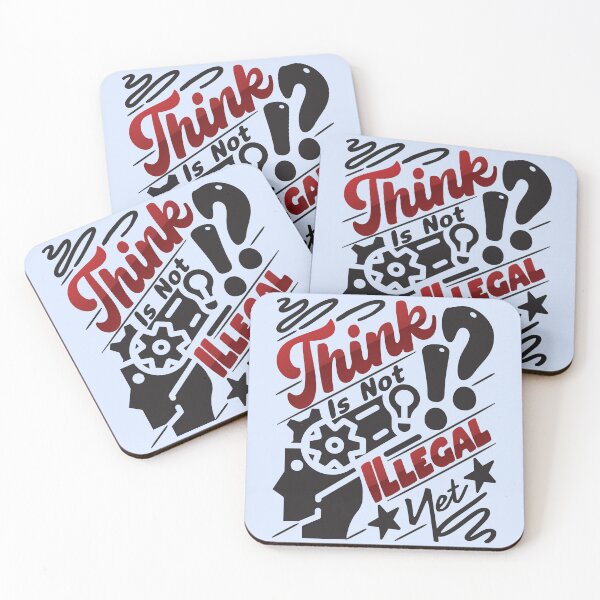 Item preview, Think is not illegal yet - funny saying designed and sold by VichallanStudio.