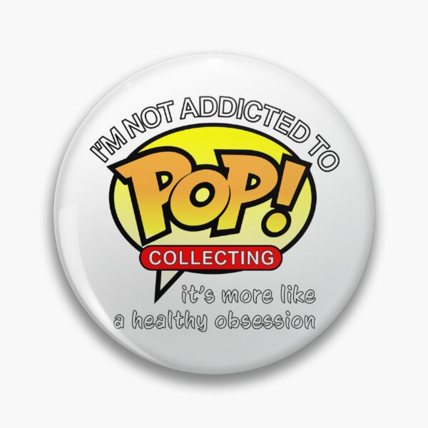 Item preview, I_m Not Addicted to Pop Collecting   designed and sold by Heartthro.