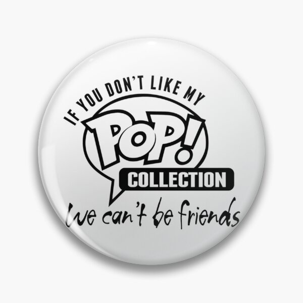 Item preview, If you don_t like my Pop! collection...   designed and sold by Heartthro.