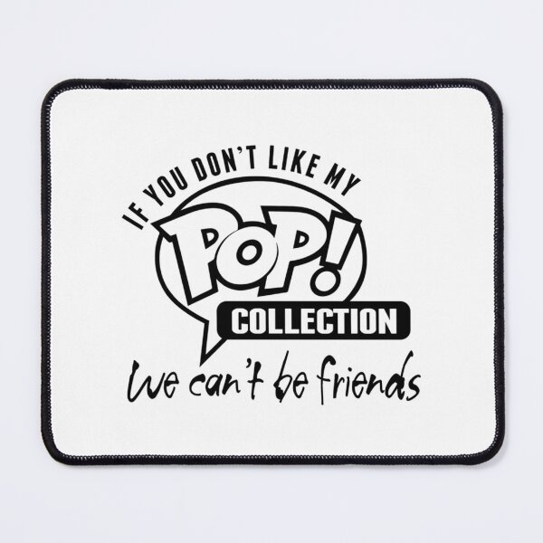 Item preview, If you don_t like my Pop! collection...   designed and sold by Heartthro.