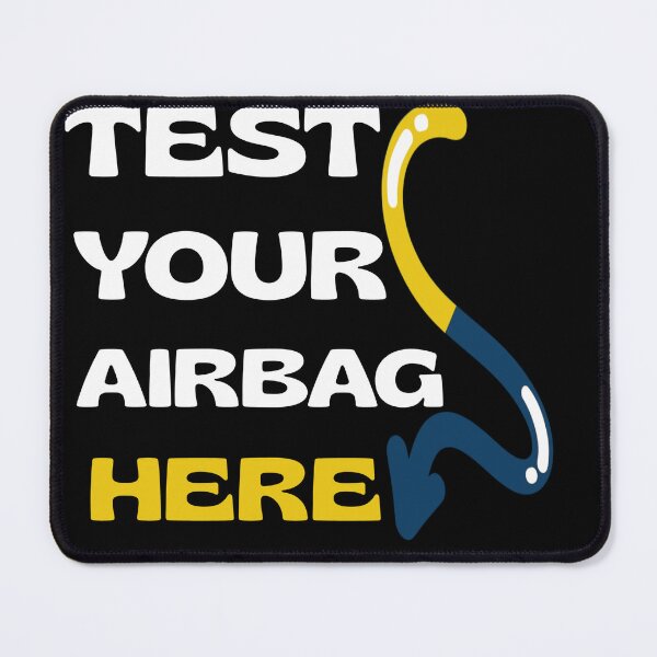 Item preview, Test your airbag here designed and sold by fattim3.