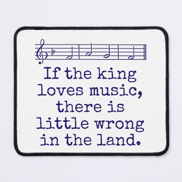 Item preview, If The King Loves Music - Music Quote  designed and sold by CrankyOldDude.