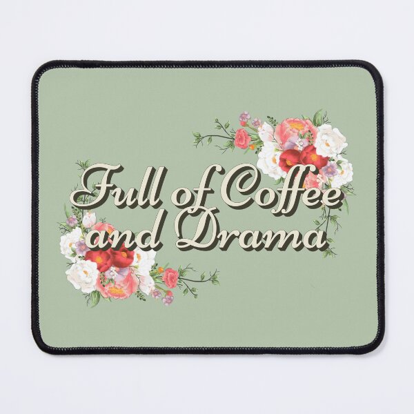 Item preview, Full Of Coffee And Drama, Great Design For Coffee Lovers And Drama Queens designed and sold by TrulyEpoque.
