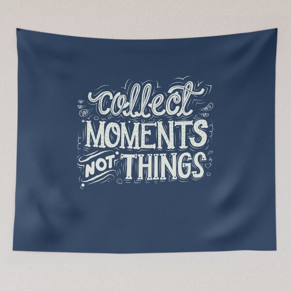 Item preview, Collect Moments Not Things designed and sold by abbymalagaART.