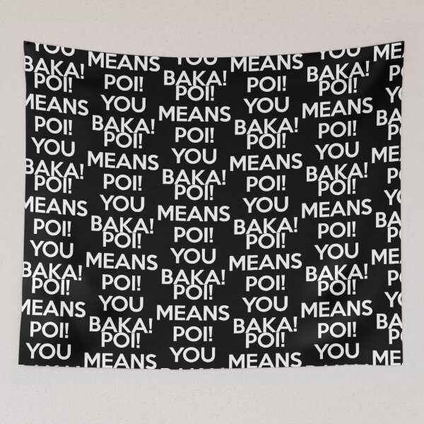 Item preview, Poi Means Poi You BAKA designed and sold by JaneFlame.