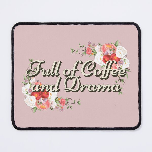 Item preview, Full Of Coffee And Drama Pink Design, Great Design For Coffee Lovers And Drama Queens designed and sold by TrulyEpoque.
