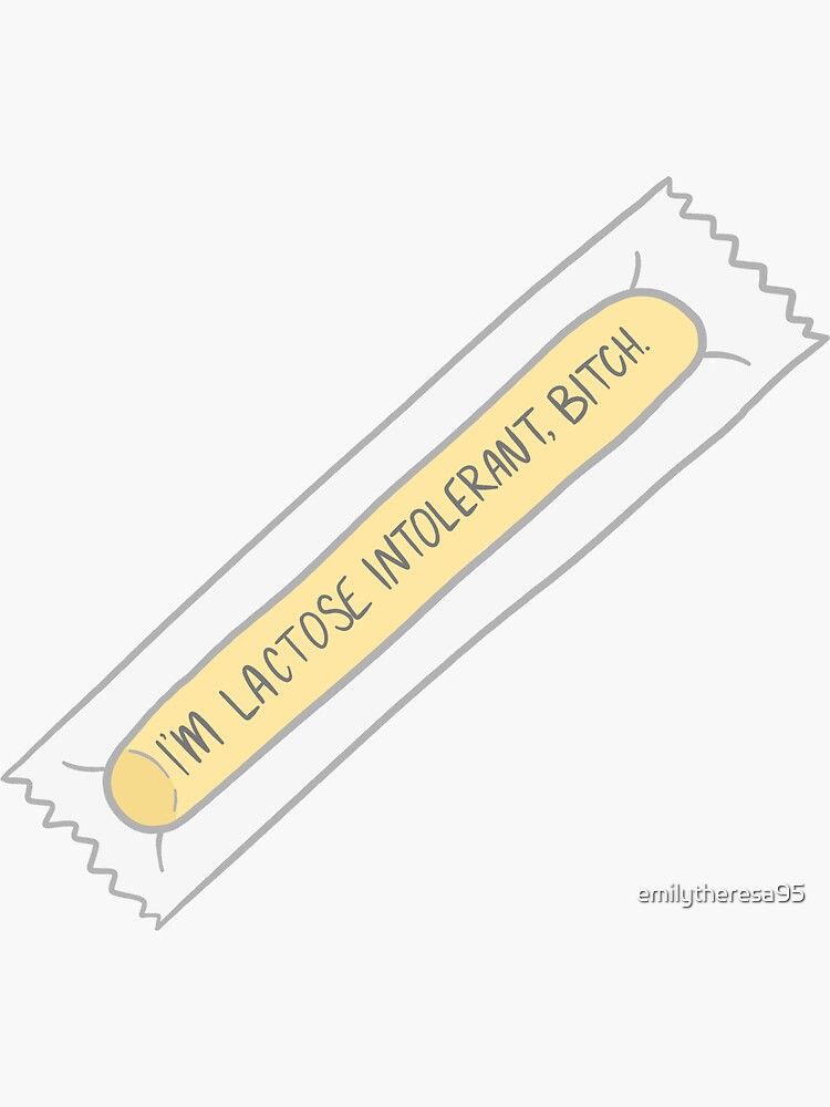 "I'm Lactose Intolerant" Sticker for Sale by emilytheresa95 Redbubble